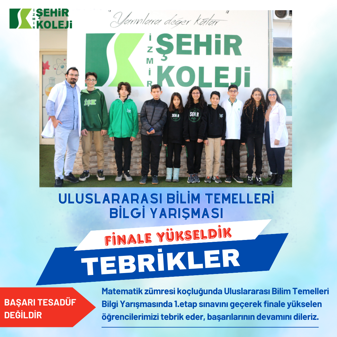 Uluslararası Bilim Temelleri Bilgi Yarışmasında Finale Yükseldik